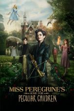 Nonton film Miss Peregrine’s Home for Peculiar Children (2016) sub indo