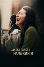 Nonton film Jangan Panggil Mama Kafir sub indo