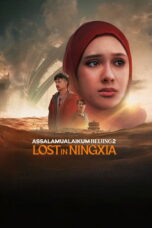 Nonton film Assalamualaikum Beijing 2: Lost in Ningxia (2025) sub indo