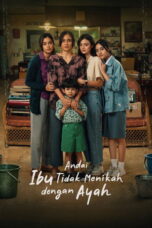 Nonton film Andai Ibu Tidak Menikah Dengan Ayah sub indo