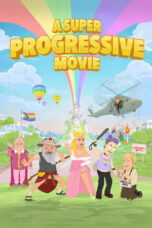 Nonton film A Super Progressive Movie sub indo