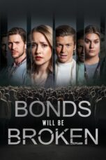 Nonton film Bonds Will Be Broken sub indo