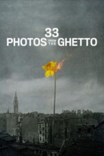 Nonton film 33 Photos from the Ghetto sub indo