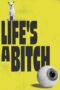 Nonton film Life’s a Bitch (2023) sub indo