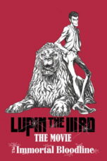 Nonton film LUPIN THE IIIRD: The Movie – The Immortal Bloodline (2025) sub indo