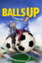 Nonton film Balls Up sub indo Nonton film Balls Up sub indo