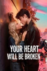 Nonton film Your Heart Will Be Broken (2026) sub indo