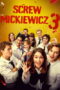 Nonton film Screw Mickiewicz 3 (Piep*zyc Mickiewicza 3) (2026) sub indo