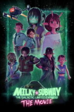 Nonton film Milky☆Subway: The Galactic Limited Express – the Movie (2026) sub indo
