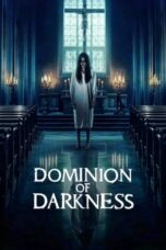 Nonton film Dominion of Darkness (2024) sub indo